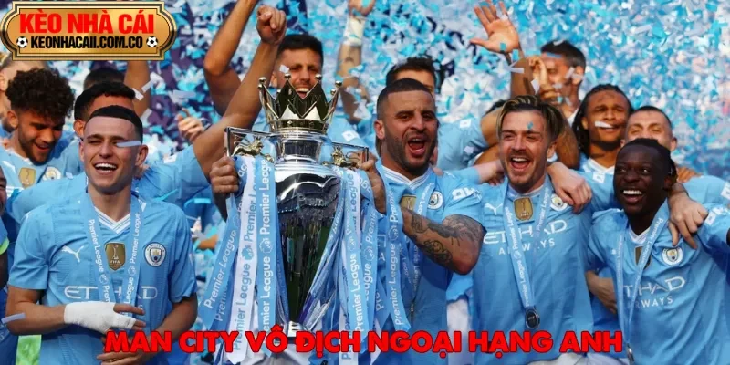 Vinh quang Ngoại Hạng Anh là bước nhảy vọt của Manchester City
