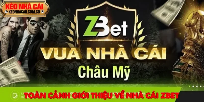 Zbet là nền tảng cá cược trực tuyến được đánh giá cao hiện nay